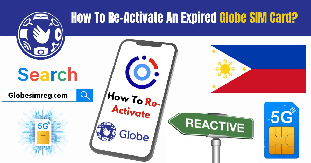 How To Re-Activate An Expired Globe SIM Card?