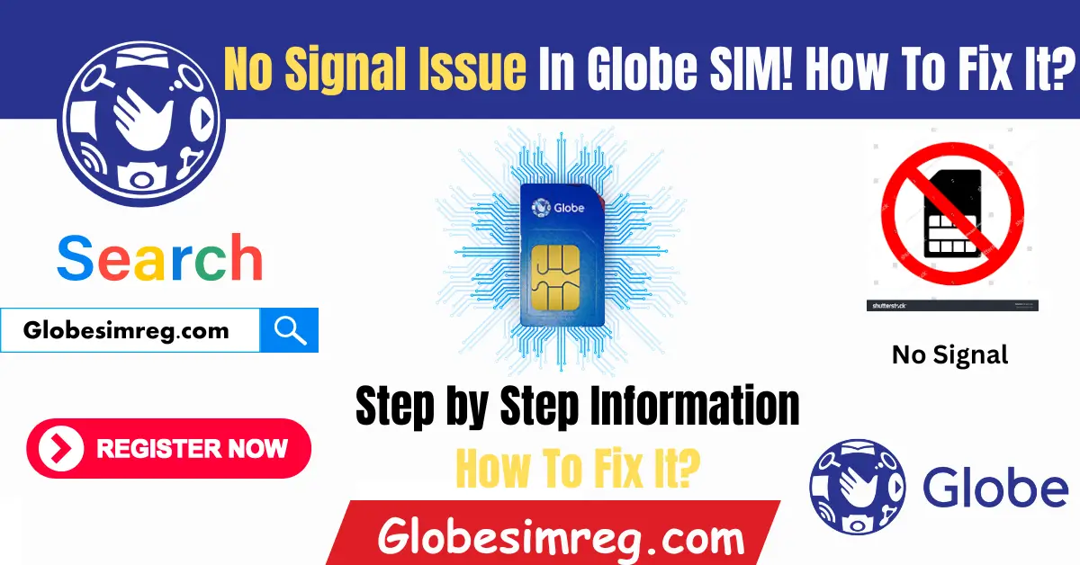 Solve No Signal Issue In Globe SIM?