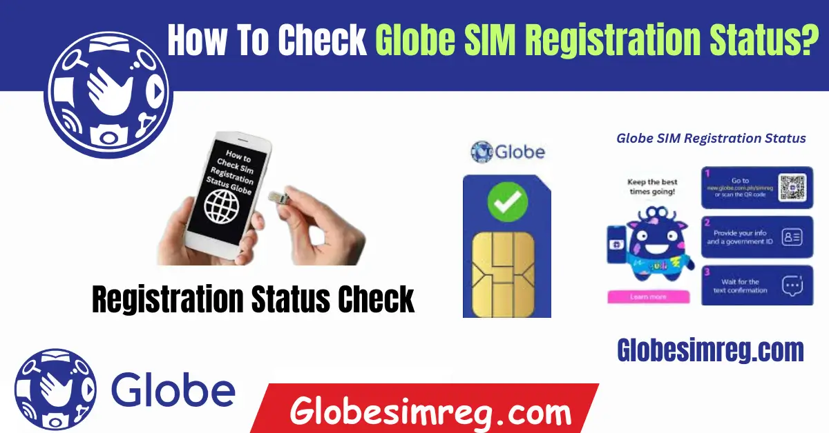 How To Check Globe SIM Registration Status? - Already Registered?