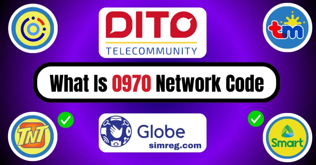 0970 Network Code Details For TM, Globe, Smart Or DITO Telecom