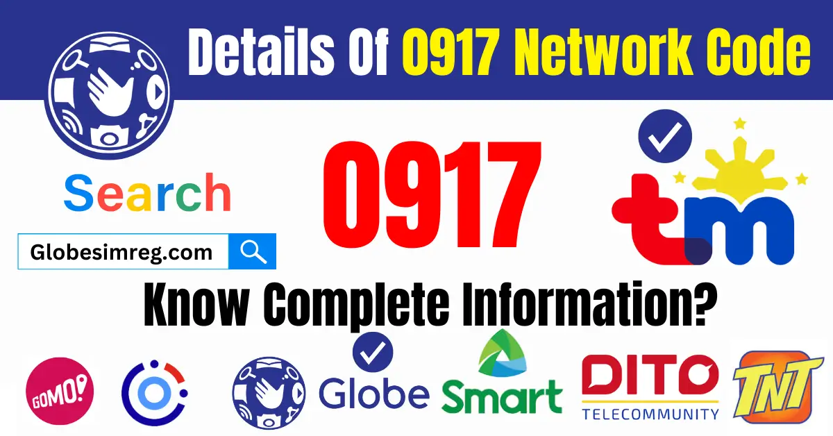 0917 Network Code Details Of Globe, TM, Or Smart Telecom