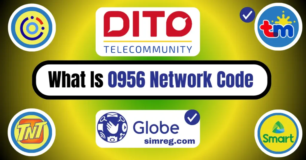 Details Of 0956 Network Code Globe, DITO, Or Smart Telecom