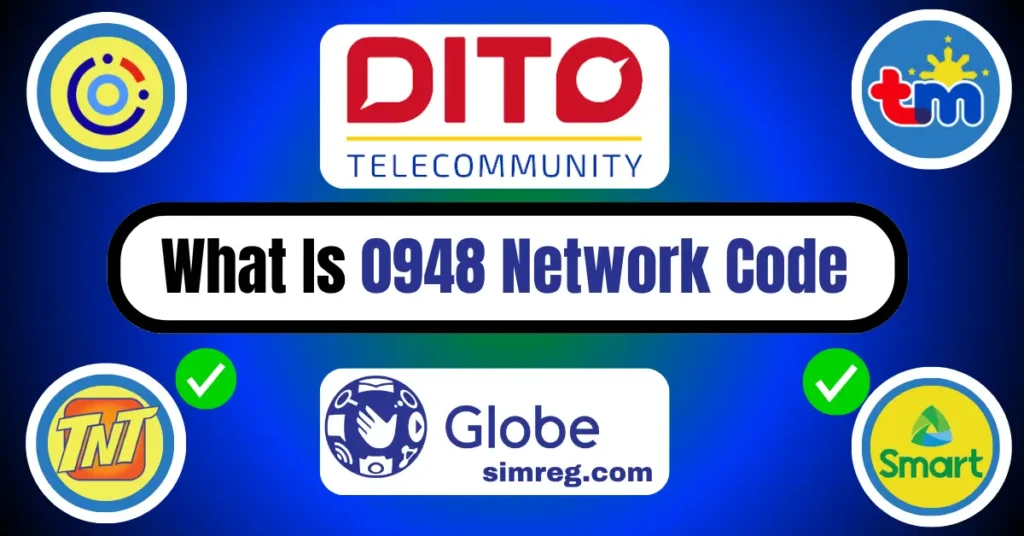 0948 Network Code Details Of Globe, DITO, Or Smart Telecom